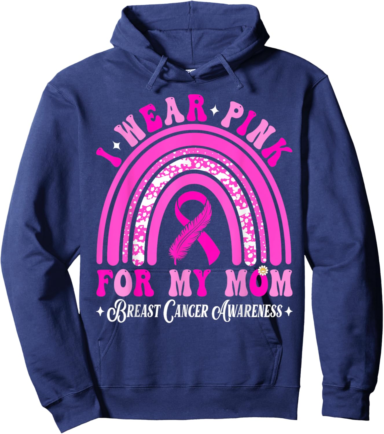 I Wear Pink For My Mom Breast Cancer Awareness Support Hoodie - Hoodie | Navy