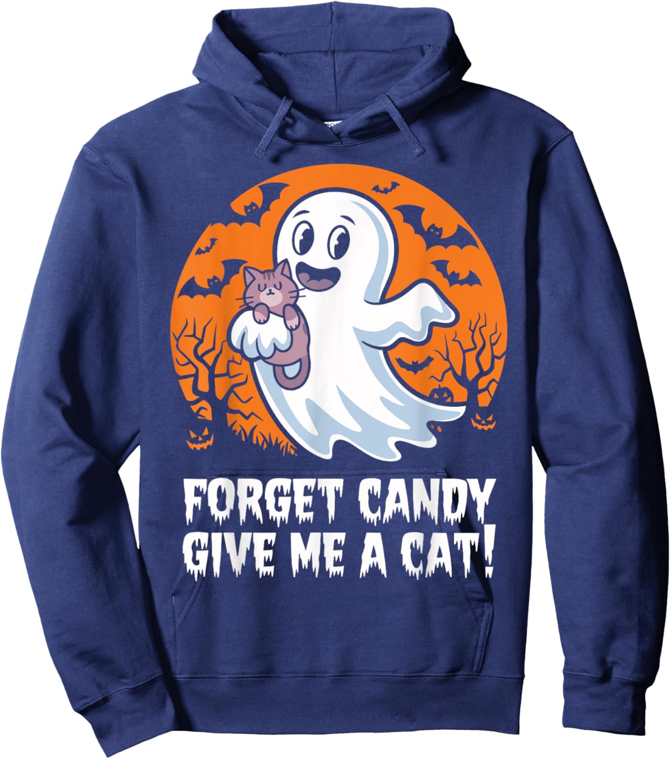 Funny Halloween Cat Ghost Forget Candy Give Me Cat Halloween Hoodie - Hoodie | Navy