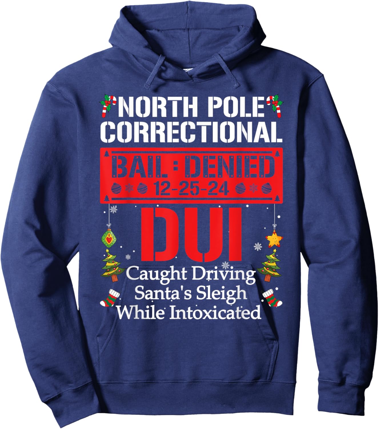 North Pole Correctional DUI Caught Driving Santa's Sleigh Hoodie - Hoodie | Navy