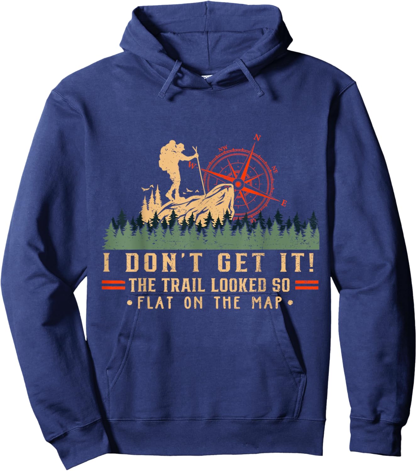 The Trail Looked So Flat On Map Funny Hiking Slow Hiker Hoodie - Hoodie | Navy