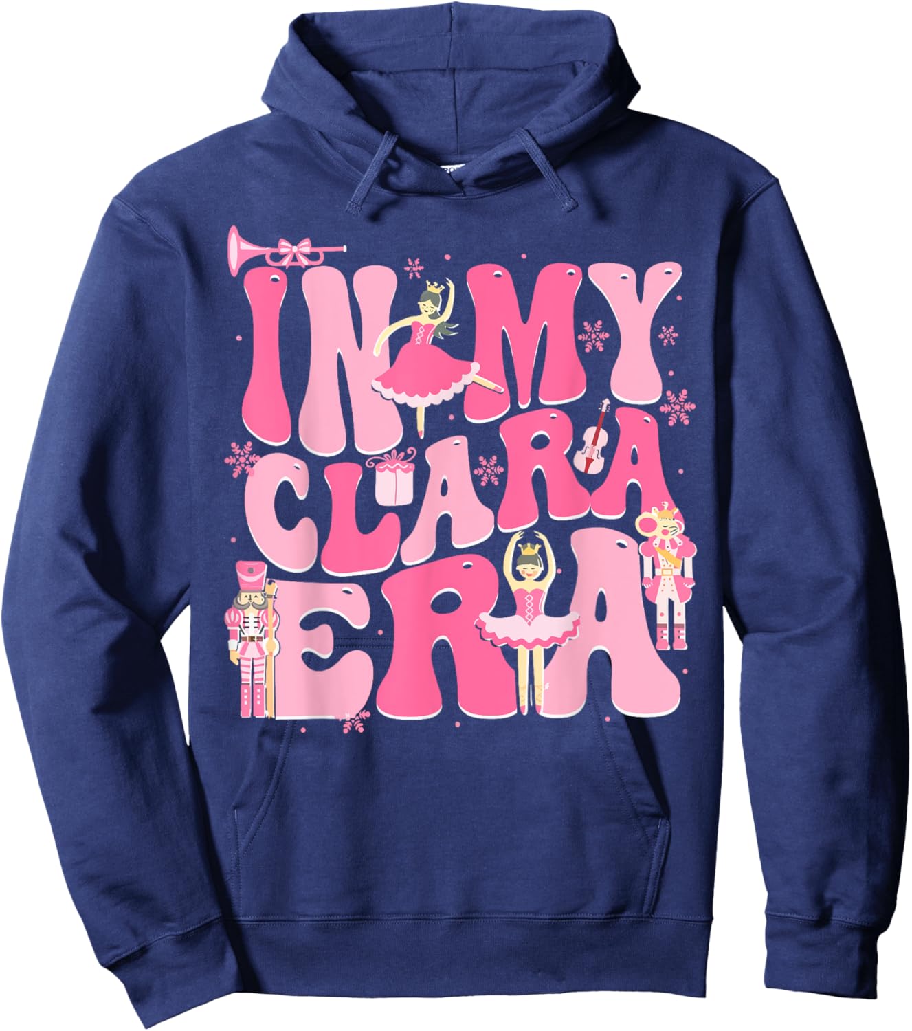 In My Clara Era Nutcracker Xmas Christmas Holiday Pajamas Hoodie - Hoodie | Navy