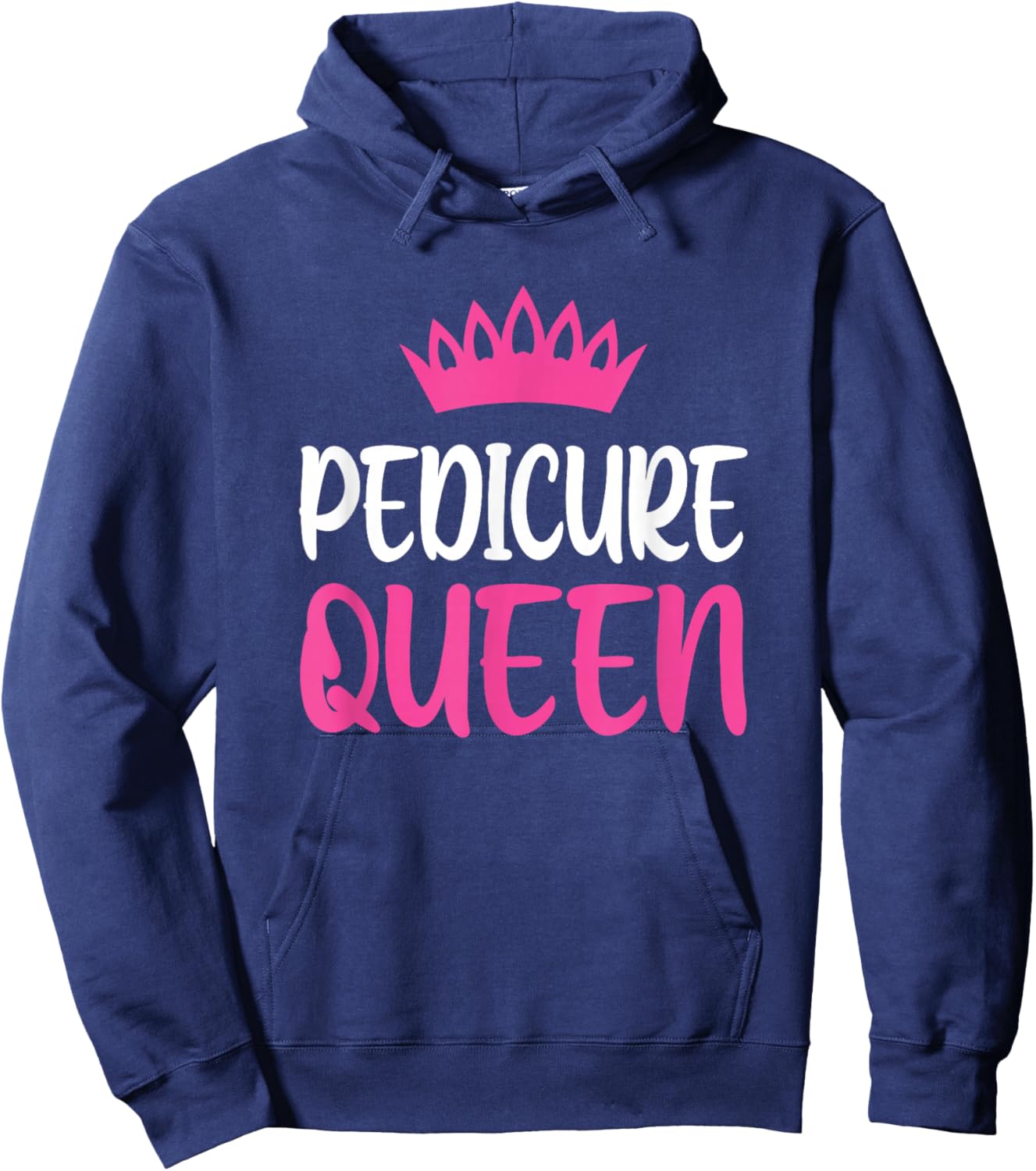 Pedicure Queen Nail Tech Pedicurist Hoodie - Hoodie | Navy