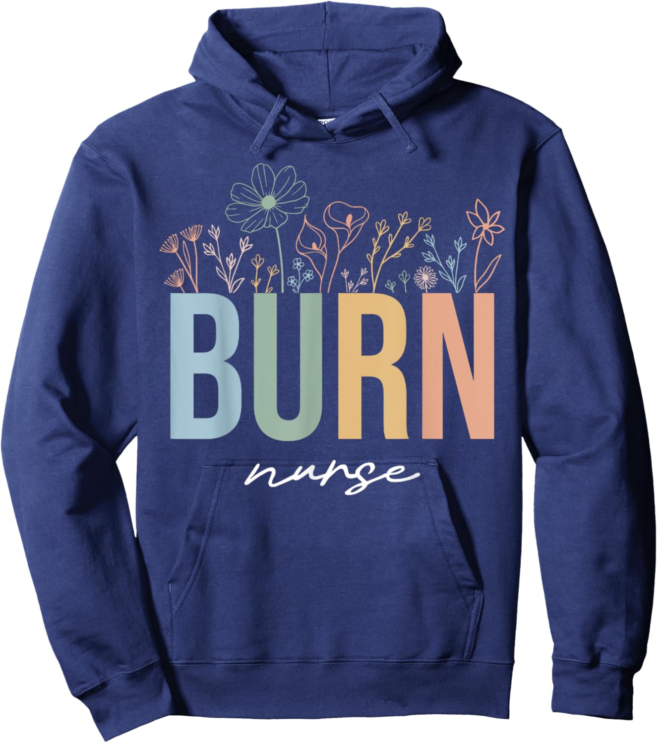 Burn ICU Unit Nursing Burn Nurses Burn Care Unit Wildflowers Hoodie - Hoodie | Navy