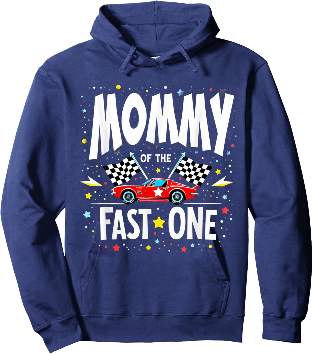 Car Racing 1st Birthday Mom Mommy Of The Fast One Hoodie - Hoodie | Navy