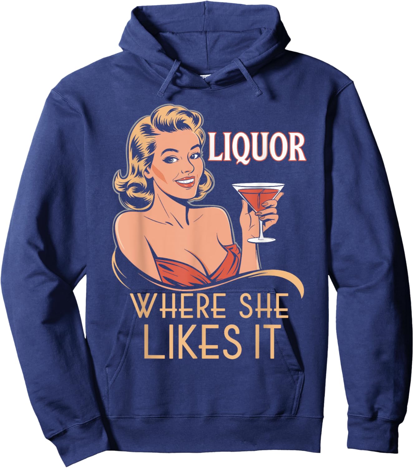 Liquor Where She Likes It Funny Drinking Lover Hoodie - Hoodie | Navy
