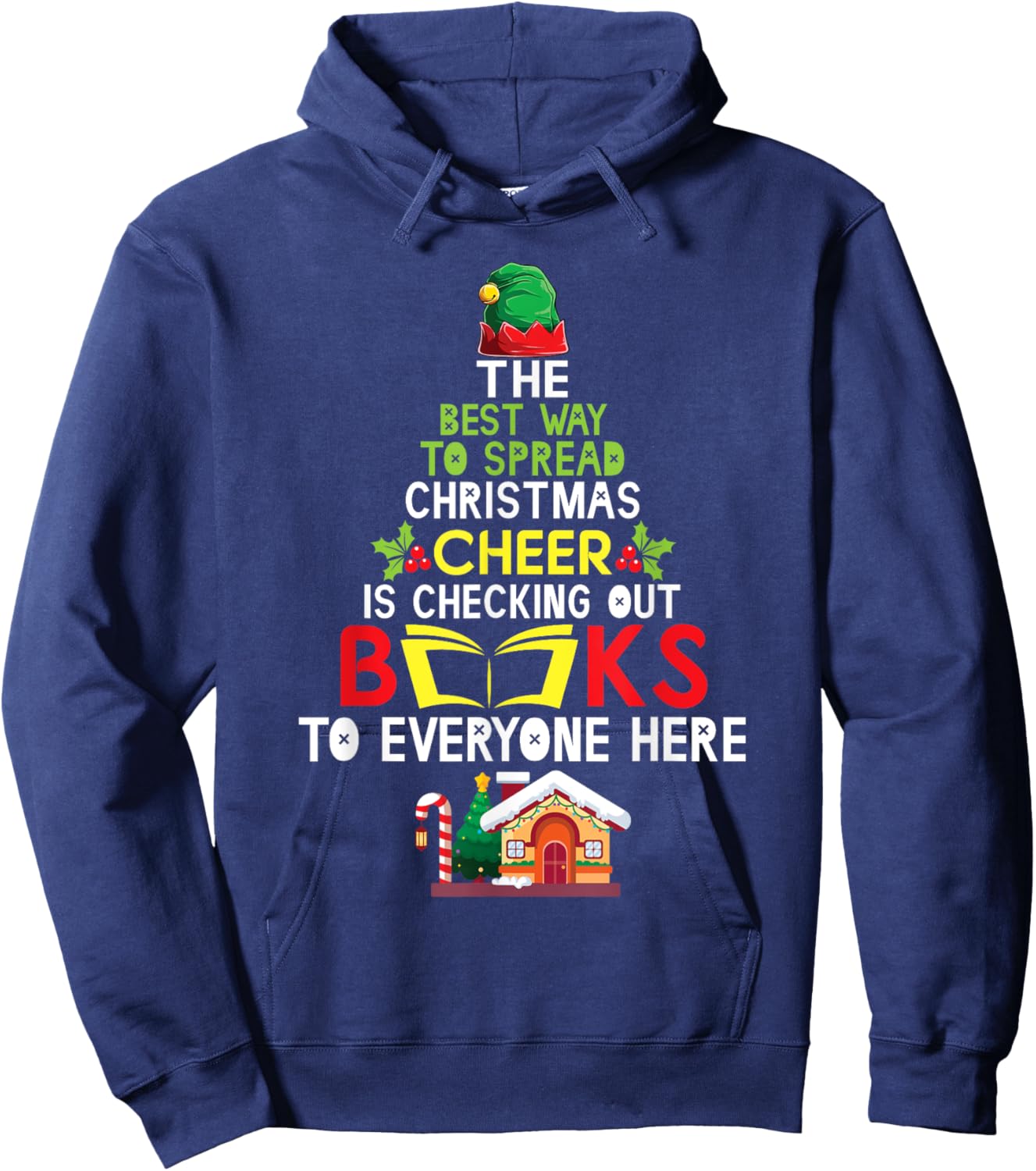 The Best Way To Spread Christmas Cheer Is Checking Out Books Hoodie - Hoodie | Navy