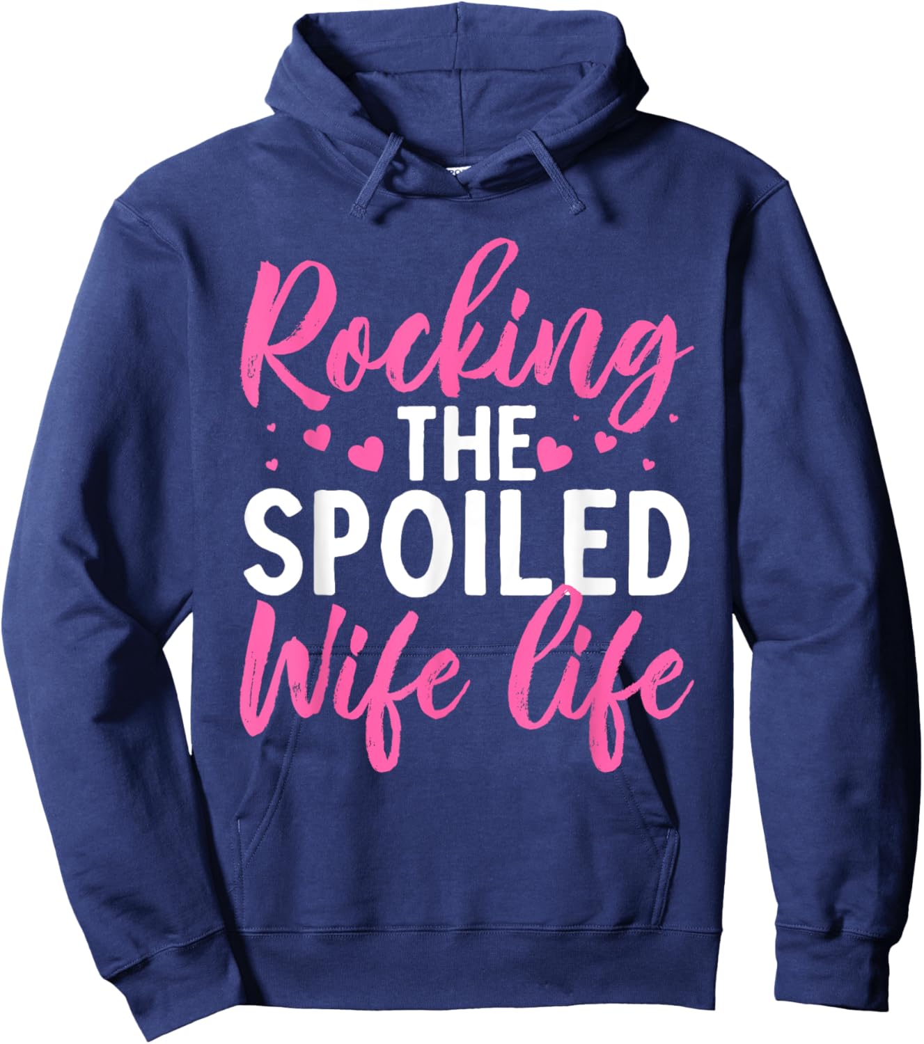 Funny Spoiled Wife Art Girls Husband Spoiled Wife Hoodie - Hoodie | Navy