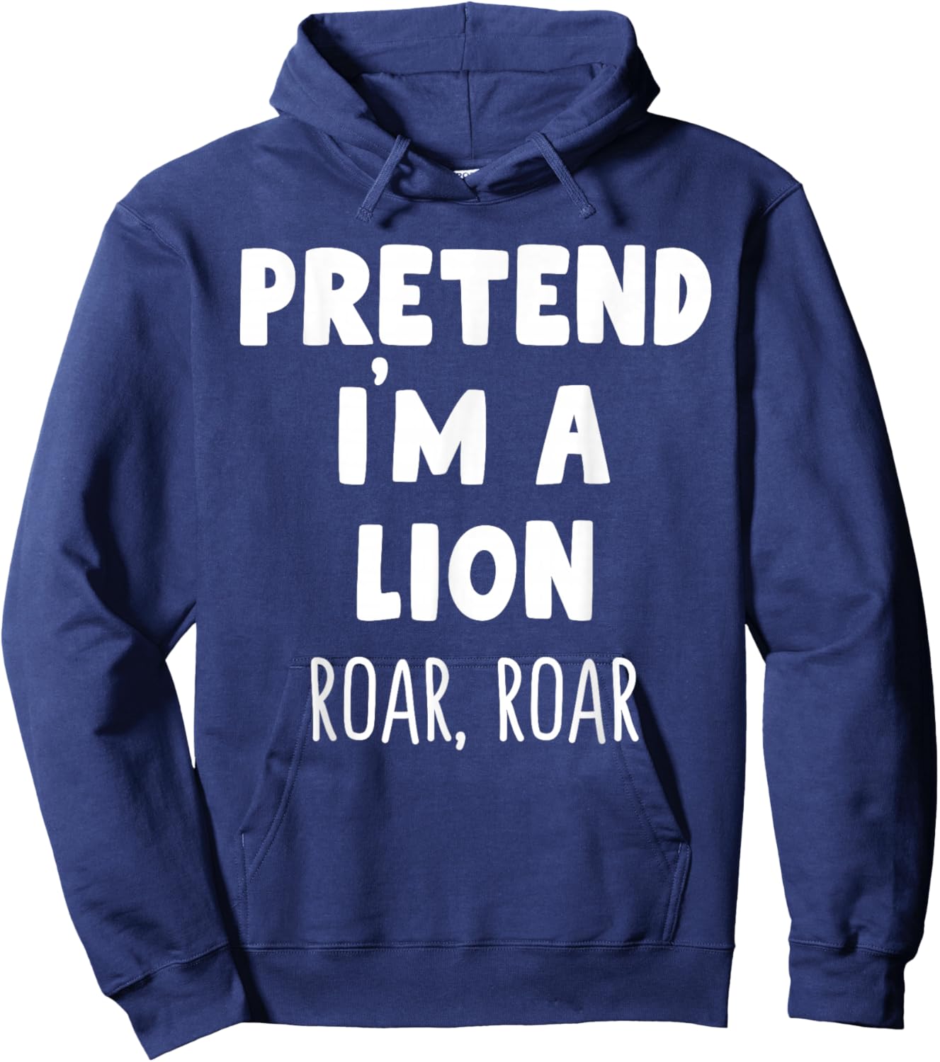 Pretend I'm A Lion Roar Halloween Costume Funny Zookeeper Hoodie - Hoodie | Navy