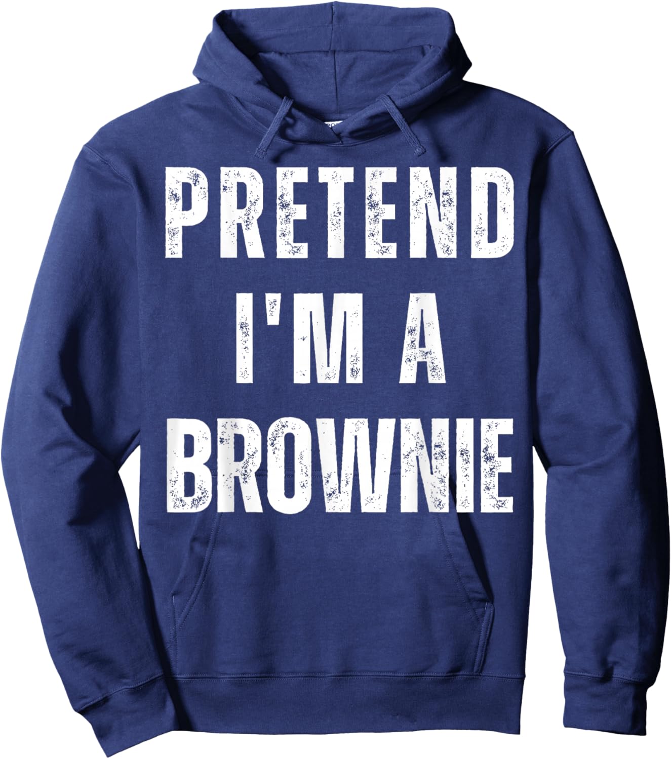 Pretend I'm a Brownie Matching Costume Funny Halloween Hoodie - Hoodie | Navy