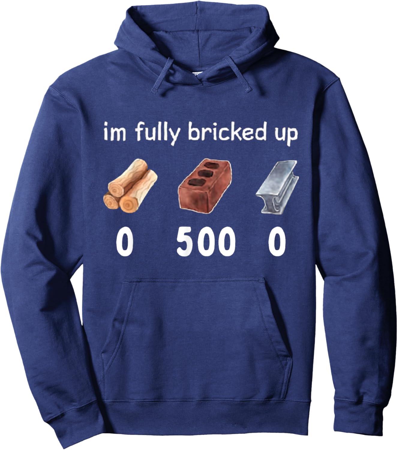 Funny Saying Im Fully Bricked Up Hoodie - Hoodie | Navy