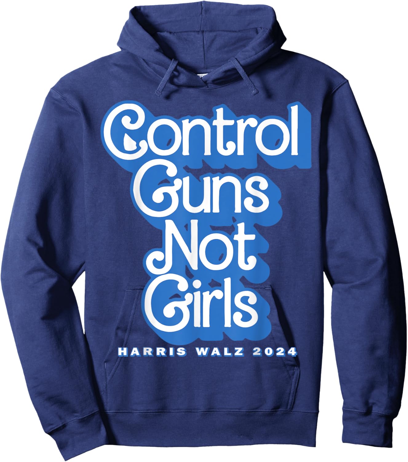 Control Guns Not Girls Harris Walz 2024 Blue Hoodie - Hoodie | Navy