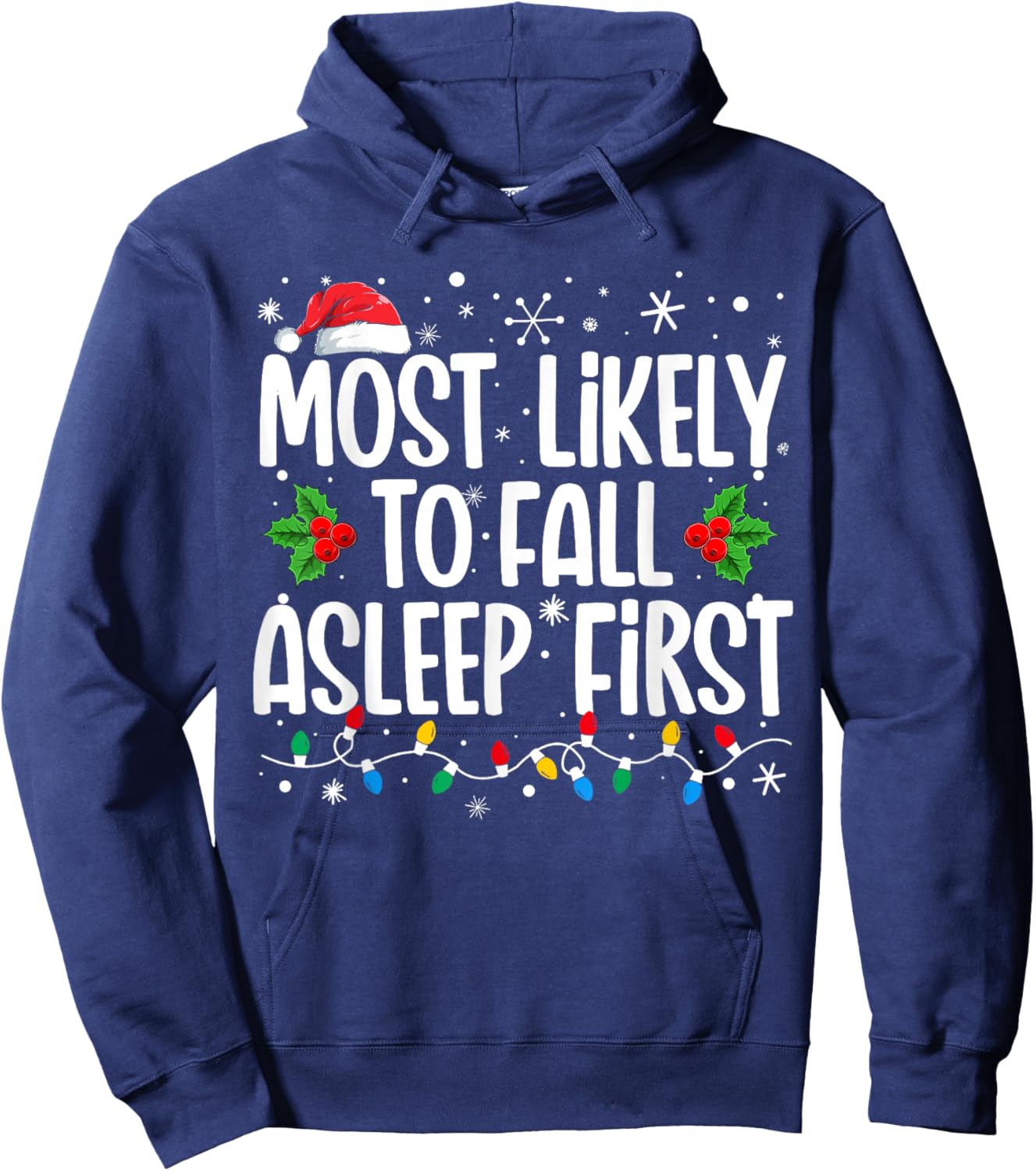 Most Likely To Fall Asleep First Funny Family Christmas Hoodie - Hoodie | Navy