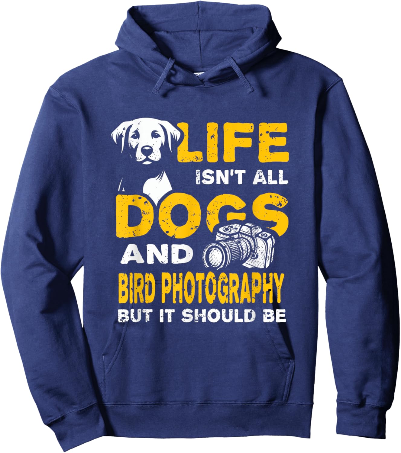 Funny Life Isn't All Dogs And Bird Photography Hoodie - Hoodie | Navy