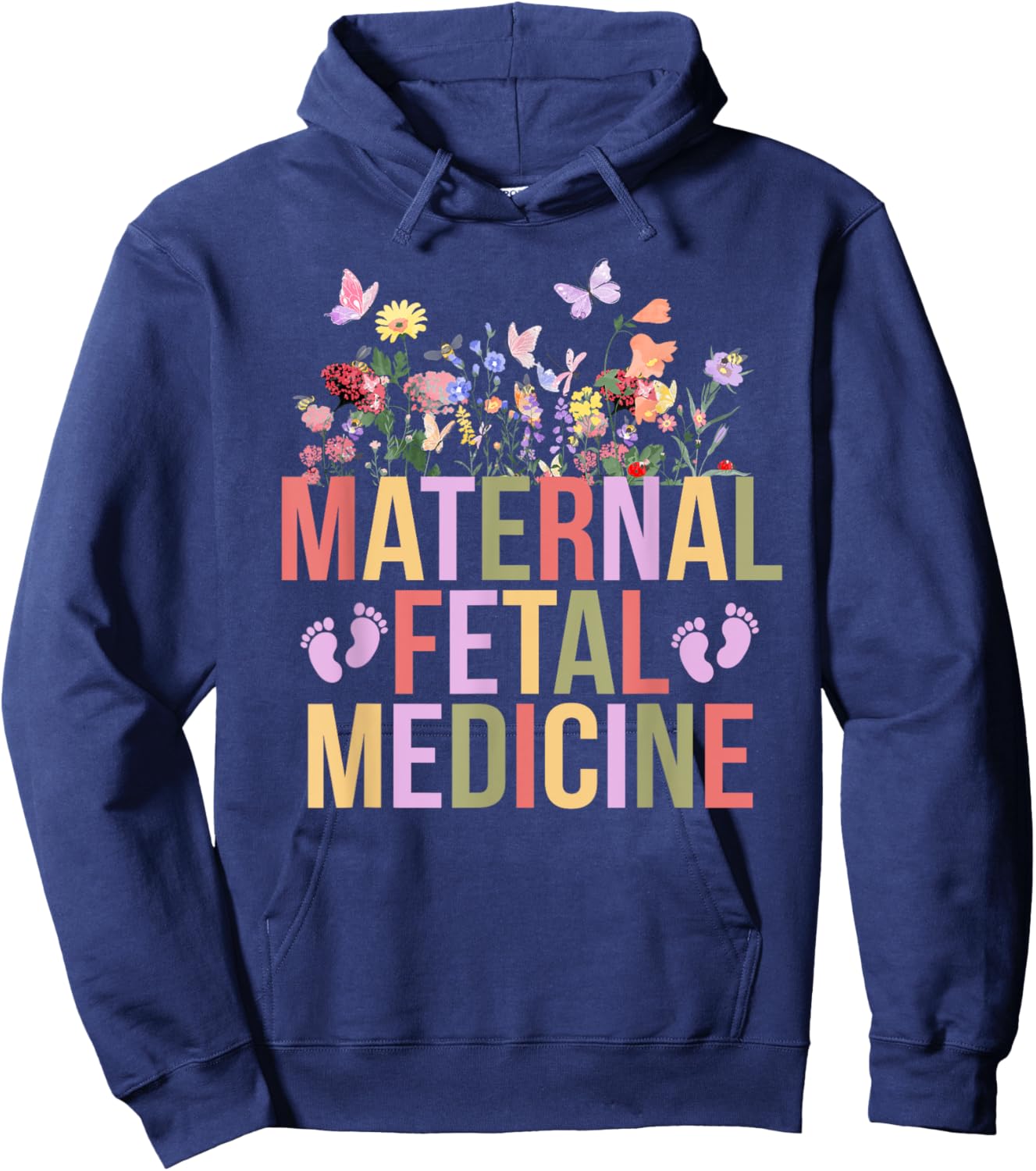 Maternal Fetal Medicine Flowers MFM Nurse MFM Sonographer Hoodie - Hoodie | Navy
