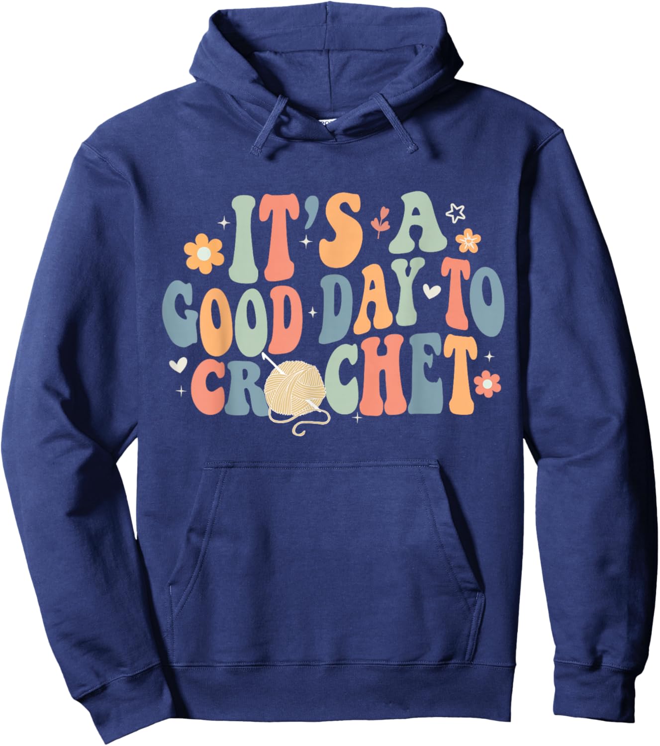 It's A Good Day To Crochet Funny Retro Groovy Cochet Lover Hoodie - Hoodie | Navy