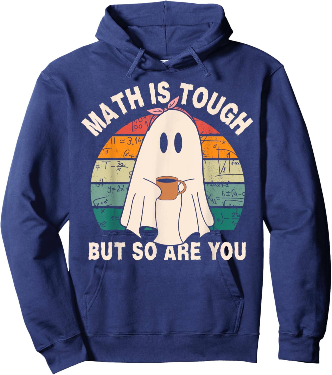 Funny Ghost Math is Tough But So Are You Halloween Teacher Hoodie - Hoodie | Navy