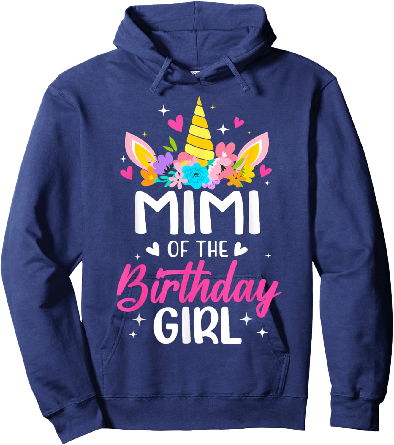 Mimi Of The Birthday Girl Unicorn Bday Party Family Hoodie - Hoodie | Navy