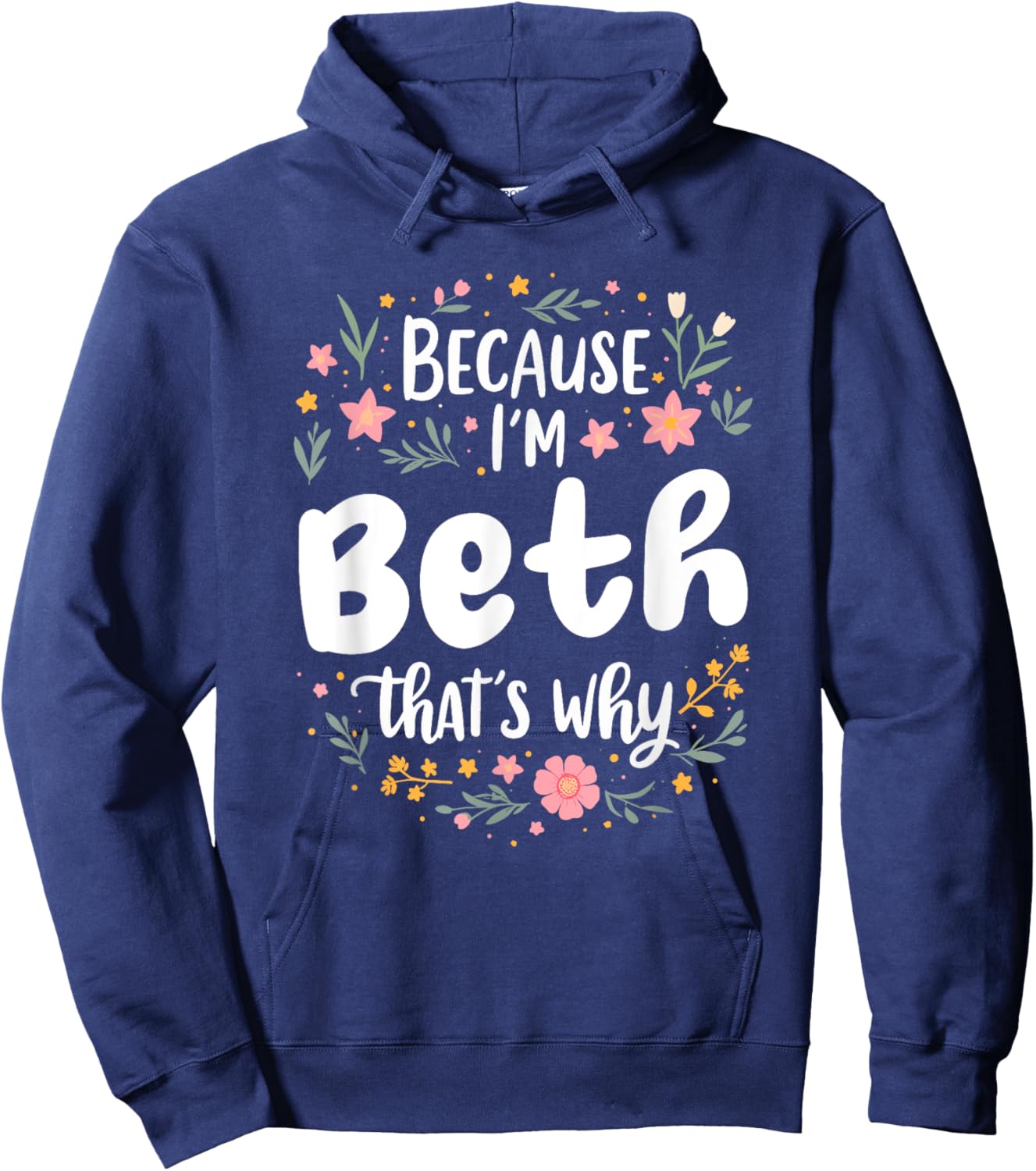 Women Because I'm Beth That's Why Woman Hoodie - Hoodie | Navy