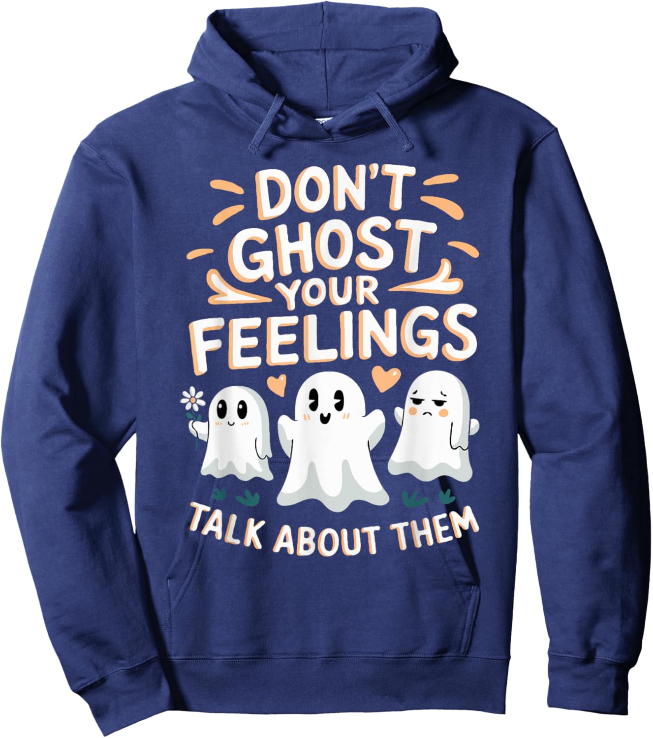 Don't Ghost Your Feelings Halloween Mental Health Women's Hoodie - Hoodie | Navy