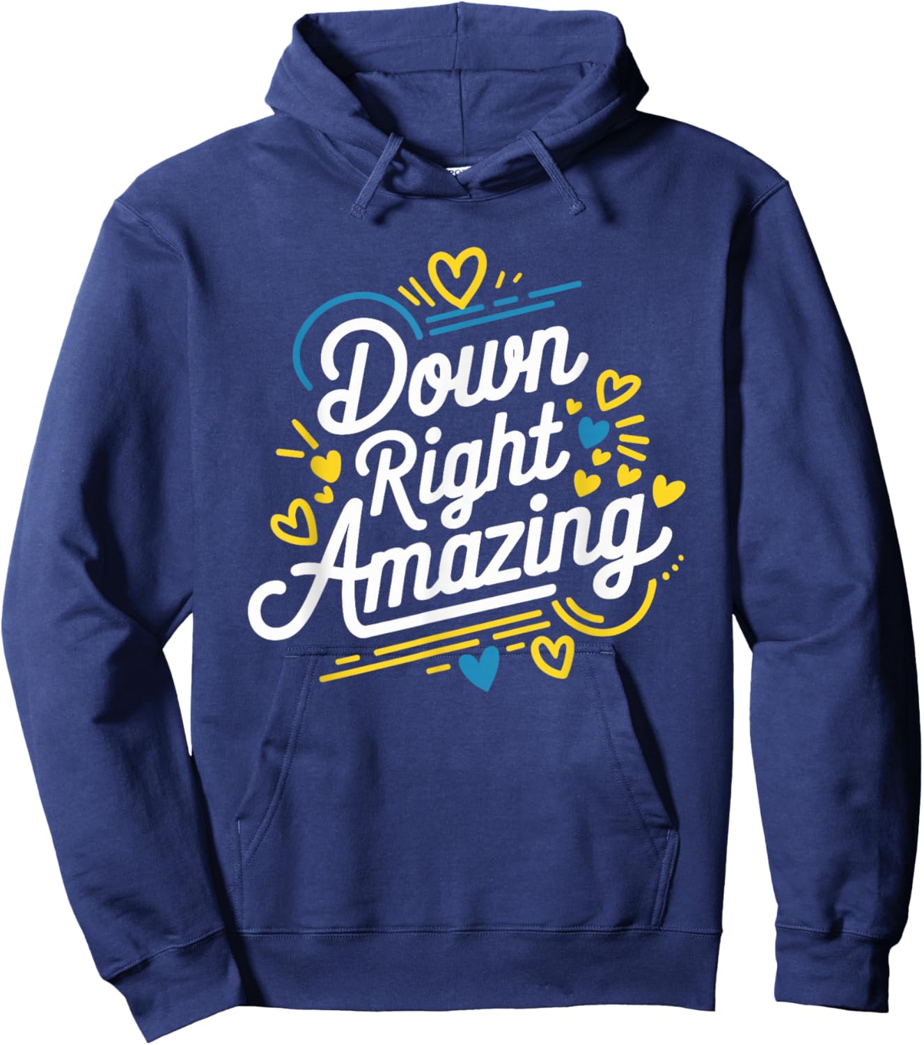 Down Right Amazing, Down Syndrome Awareness Month Hoodie - Hoodie | Navy