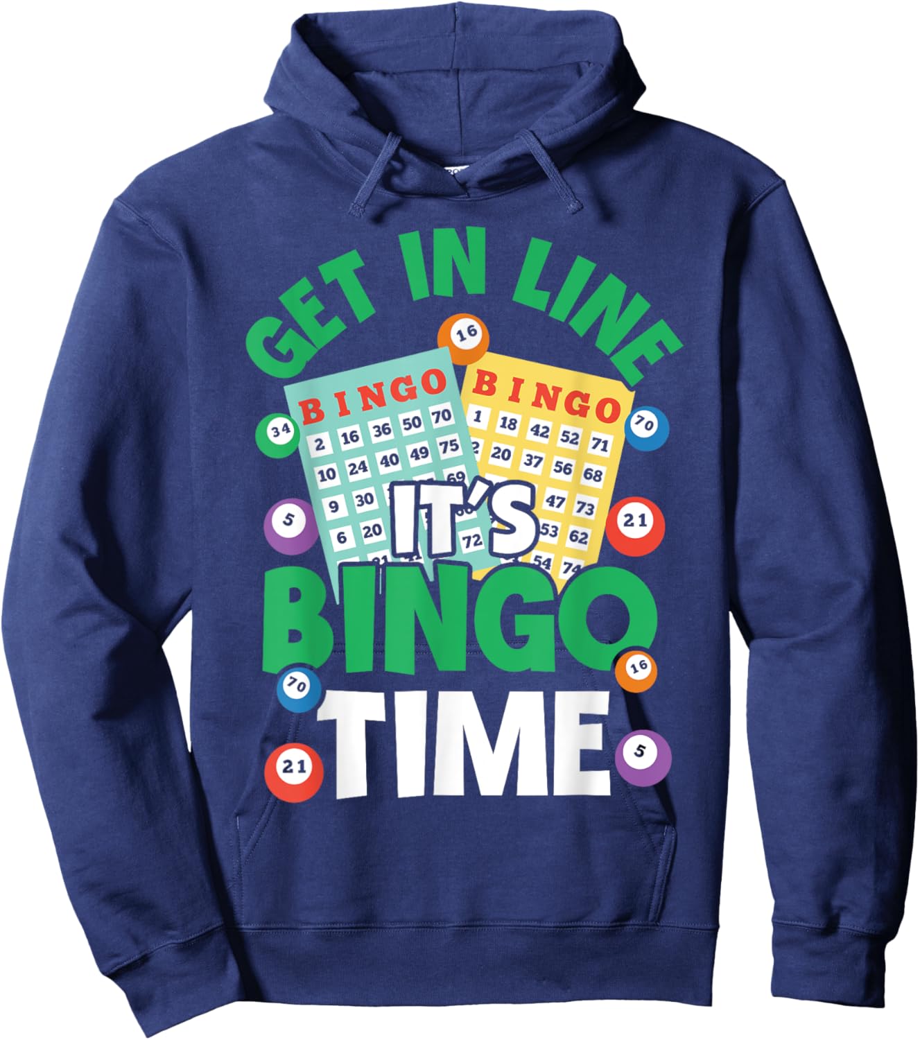 Funny Bingo Player Get In Line It's Bingo Time Hoodie - Hoodie | Navy