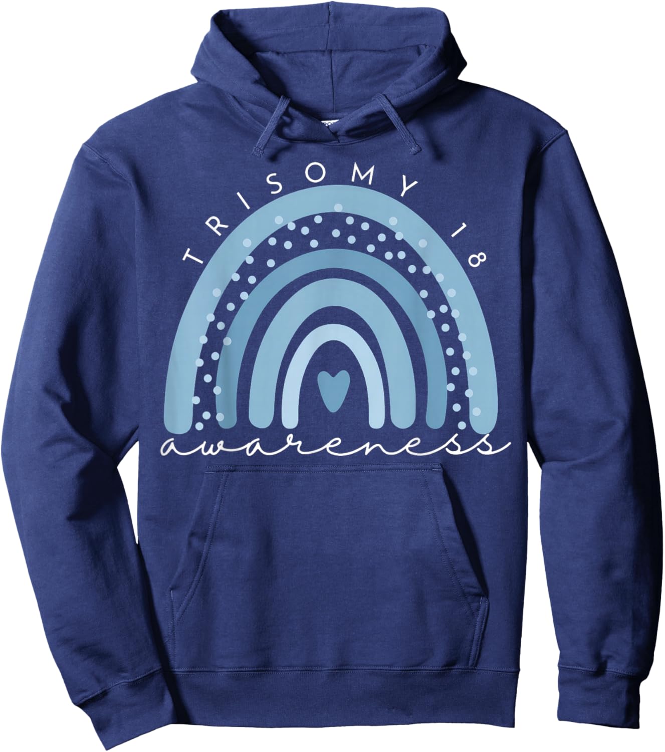 Rainbow Trisomy 18 Awareness Edwards Syndrome Support Love Hoodie - Hoodie | Navy