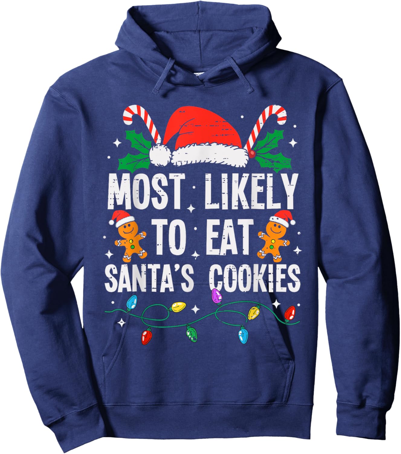 Most Likely To Eat Santas Cookies Christmas Funny Xmas Hoodie - Hoodie | Navy