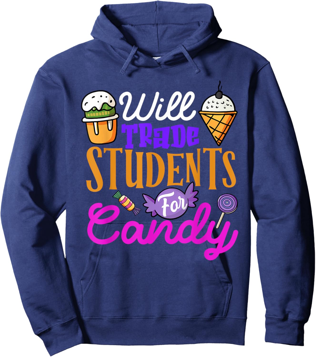 Will Trade Students For Candy Fun Halloween Pumpkin Teacher Hoodie - Hoodie | Navy