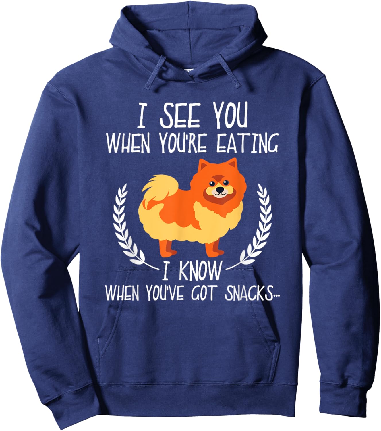 I See You When You're Eating Pomeranian Dog Owner Dog Lover Men Women Kids Hoodie - Hoodie | Navy