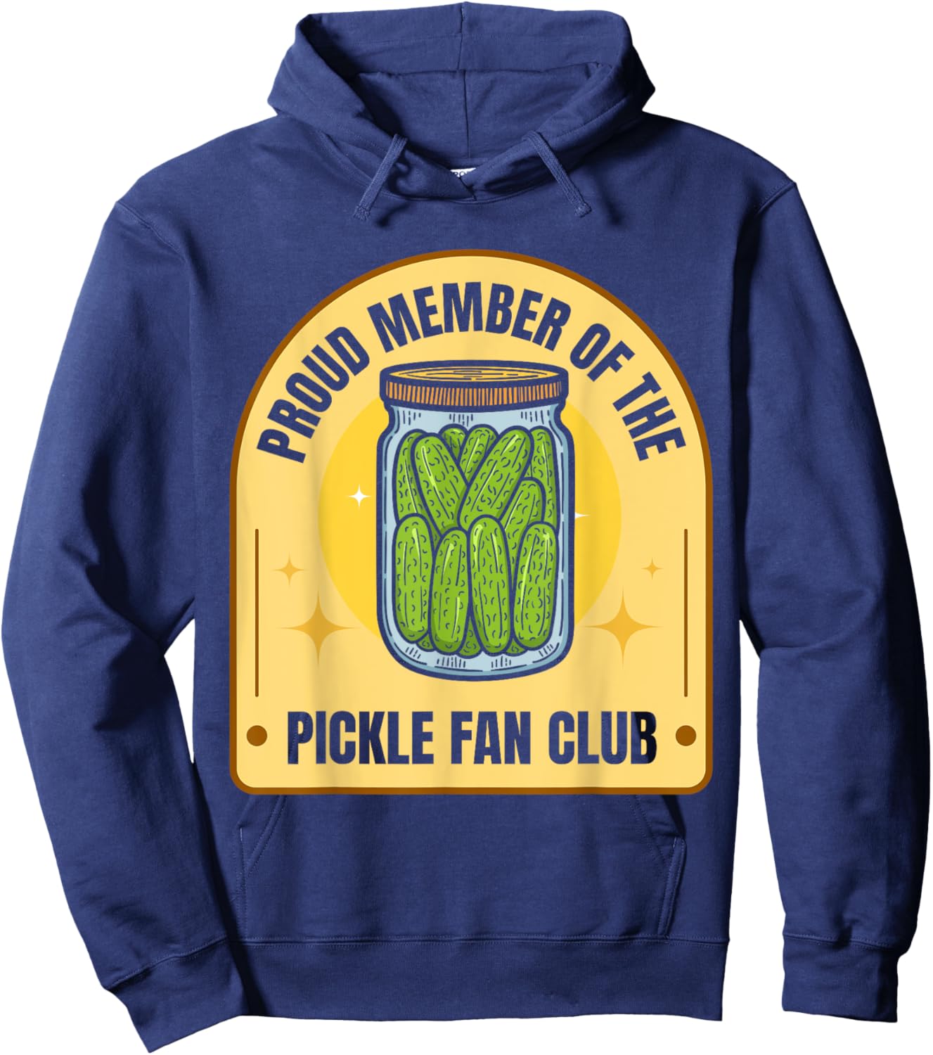 Proud Member Of The Pickle Fan Club Hoodie - Hoodie | Navy