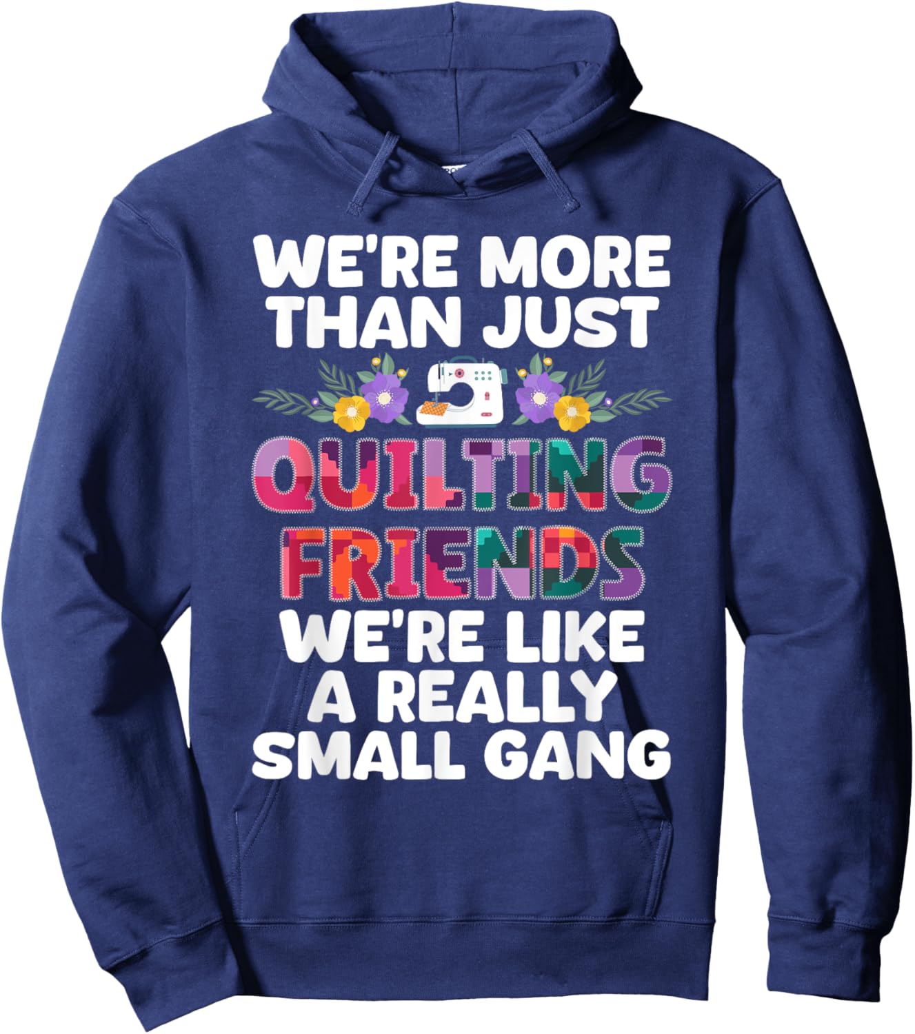 Funny Quilting Themed Design Girls Quilting Lover Hoodie - Hoodie | Navy