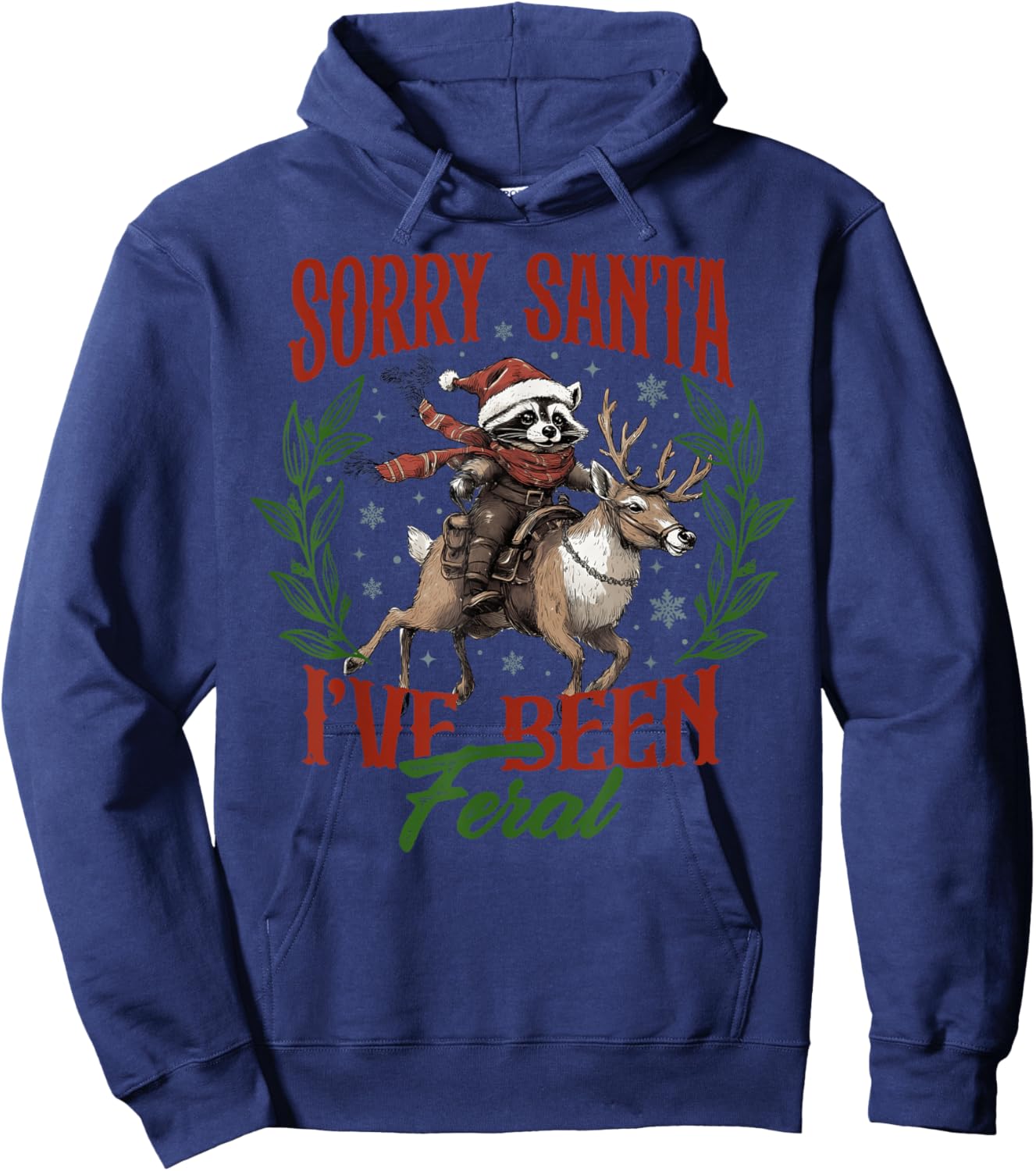 Funny Sorry Santa I’ve Been Feral Raccoon Riding Horse Xmas Hoodie - Hoodie | Navy