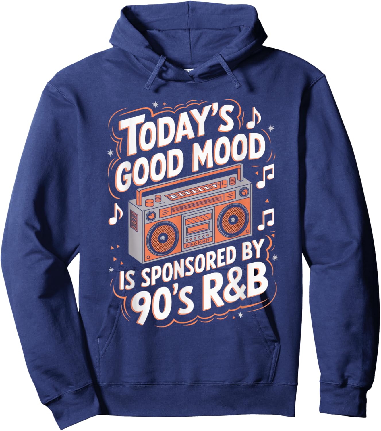Today's Good Mood Is Sponsored By 90's R&B Hoodie - Hoodie | Navy