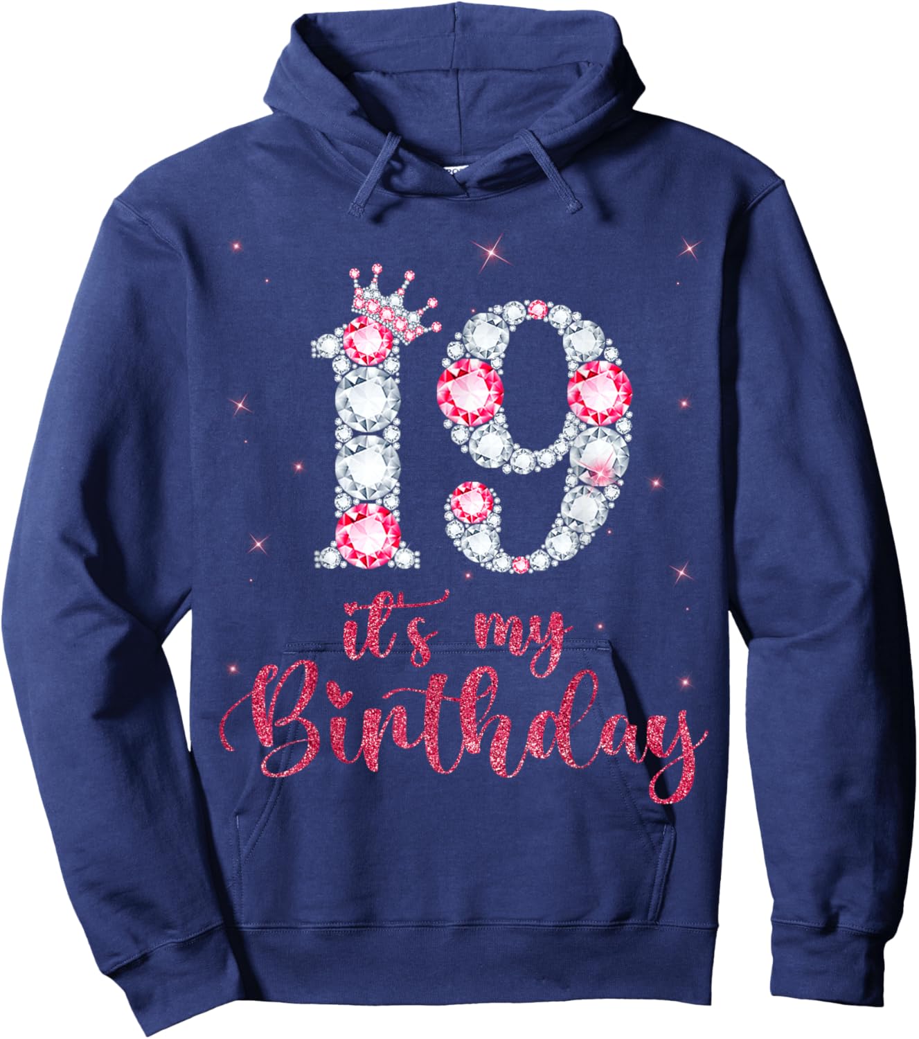 19 It's My Birthday 19 Years Old 19th Birthday Girl Hoodie - Hoodie | Navy