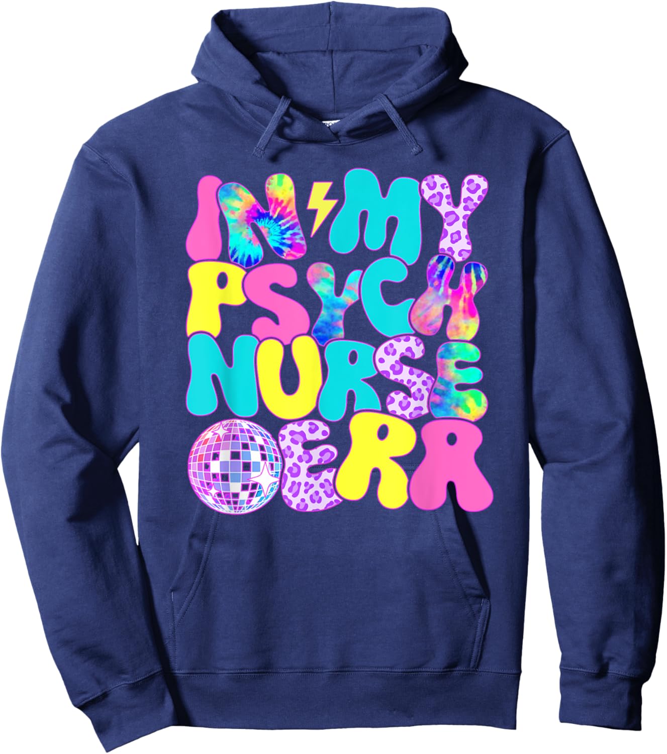 Disco Tie Dye In My Psych Nurse Era Hoodie - Hoodie | Navy