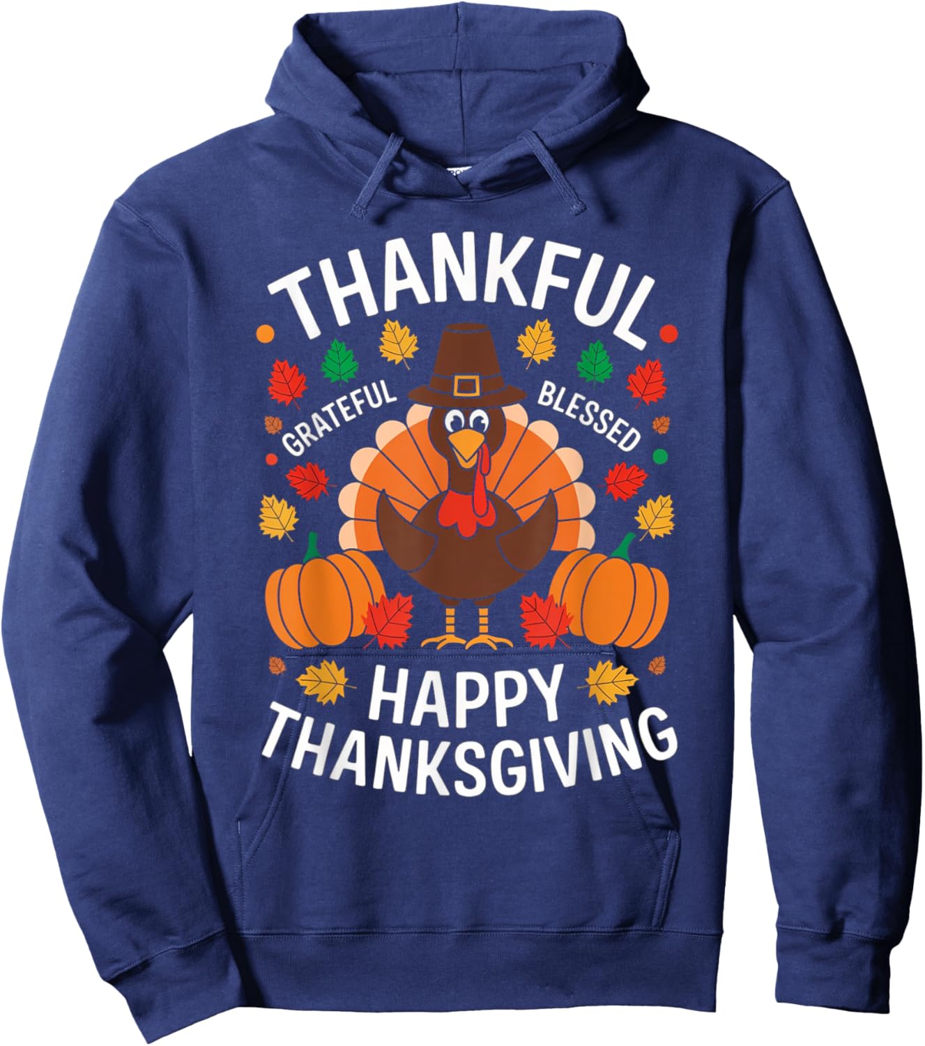 Thankful Grateful Blessed Turkey Happy Thanksgiving Women Hoodie - Hoodie | Navy