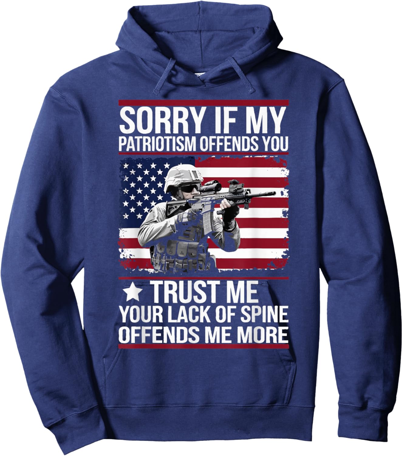 Sorry If My Patriotism Offends You Patriotic US Flag Veteran Hoodie - Hoodie | Navy