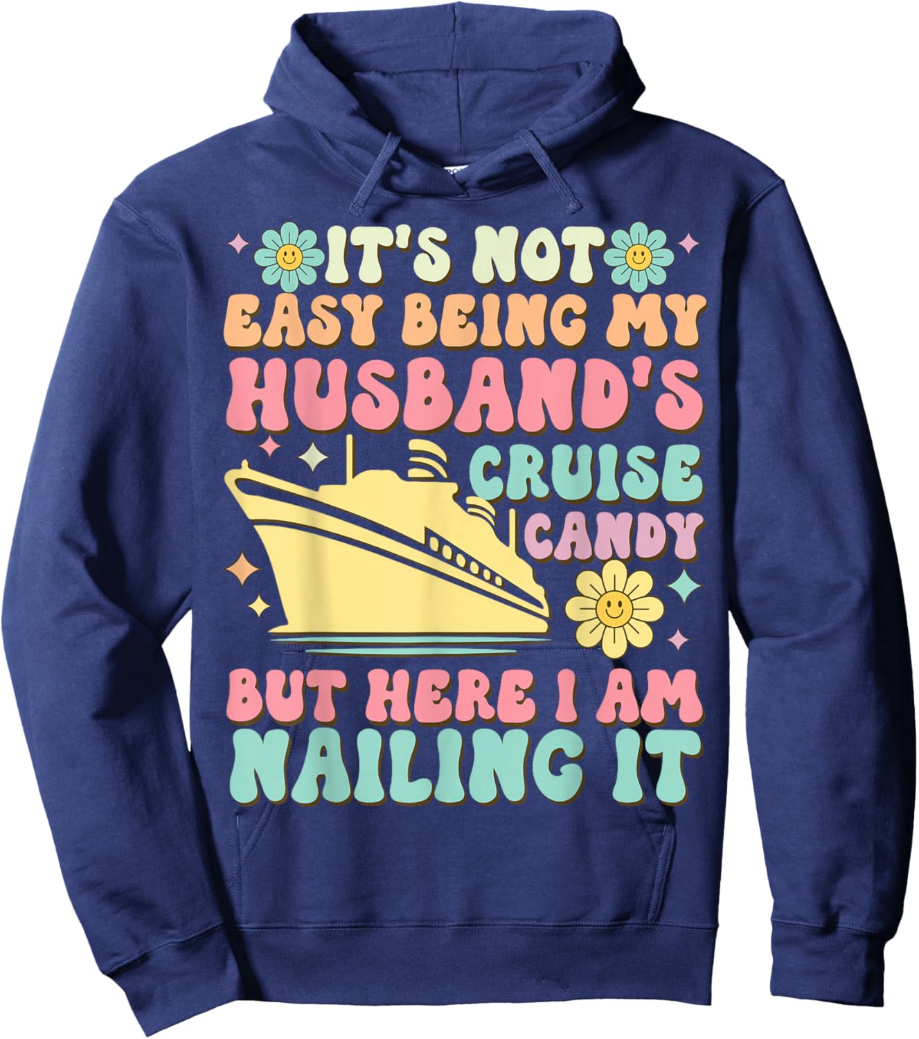 It's Not Easy Being My Husband's Cruise Candy Fun Wife Hoodie - Hoodie | Navy