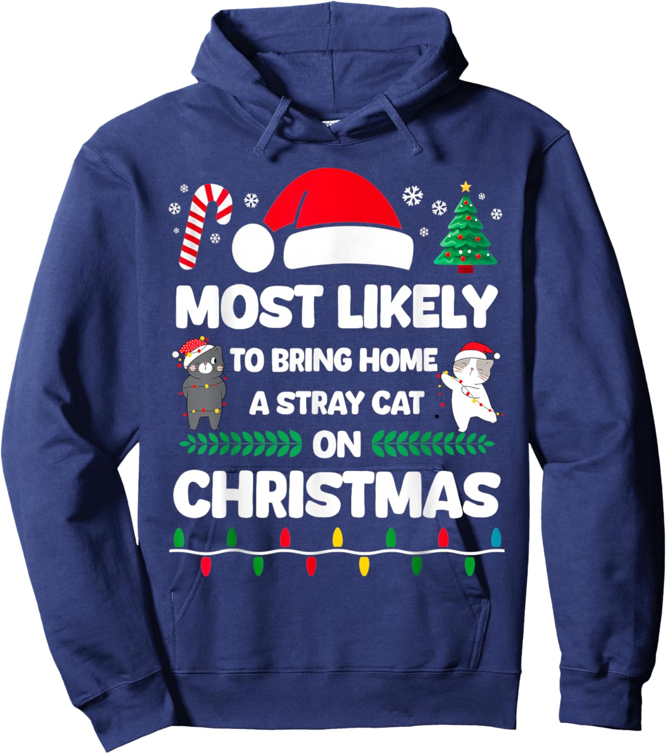 Funny Christmas Cat Meme Most Likely to Bring Home Kitten Hoodie - Hoodie | Navy