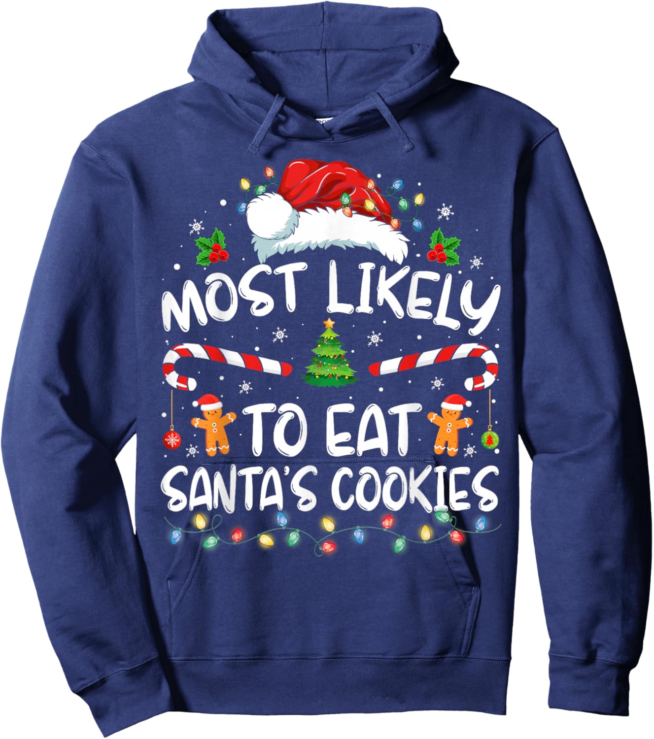 Most Likely to Eat Santa's Cookies Funny Christmas Hoodie - Hoodie | Navy