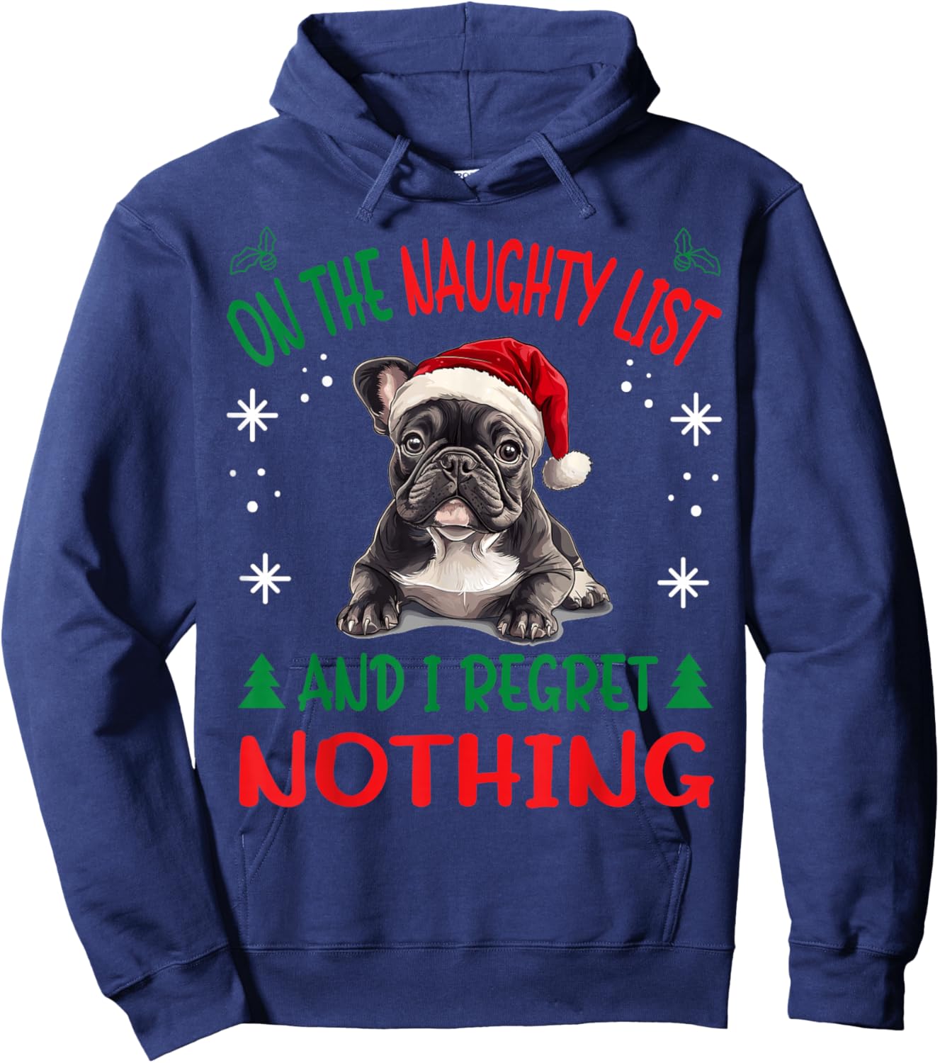 Cute French Bulldog Frenchie Dog Christmas On The Naughty Hoodie - Hoodie | Navy
