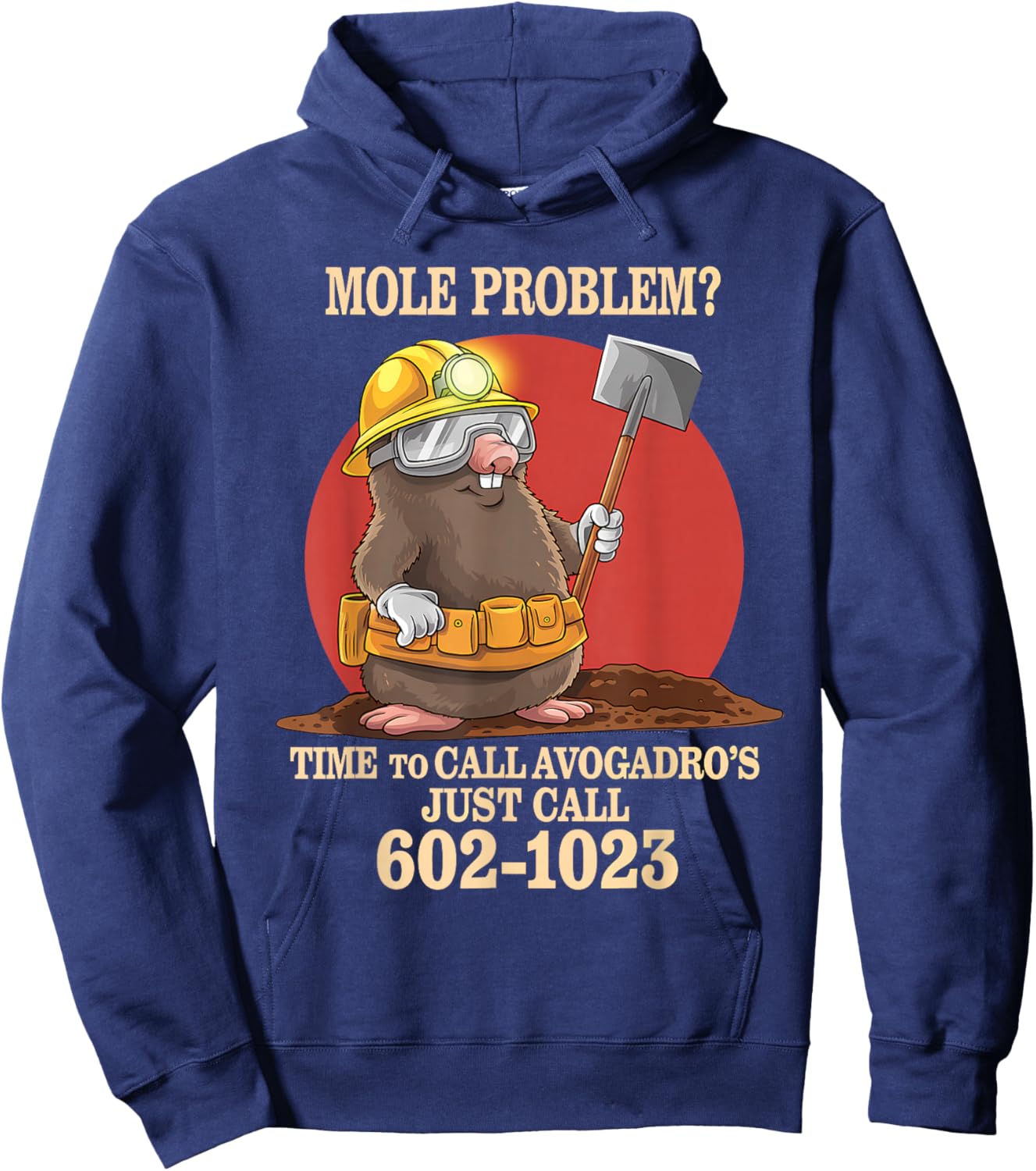 Chemistry Teacher Mole Problems? Call Avogadro's Number Hoodie - Hoodie | Navy