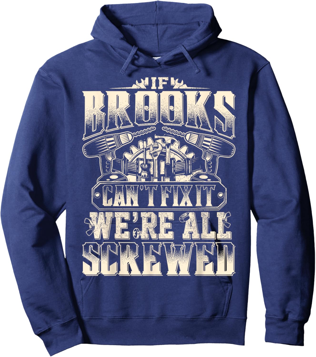 If BROOKS Can't Fix It We're All Screwed Vintage Family Name Hoodie - Hoodie | Navy