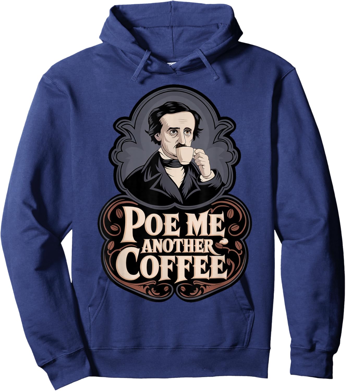 Edgar Allan Poe Me Another Coffee Raven Nevermore Gothic Hoodie - Hoodie | Navy