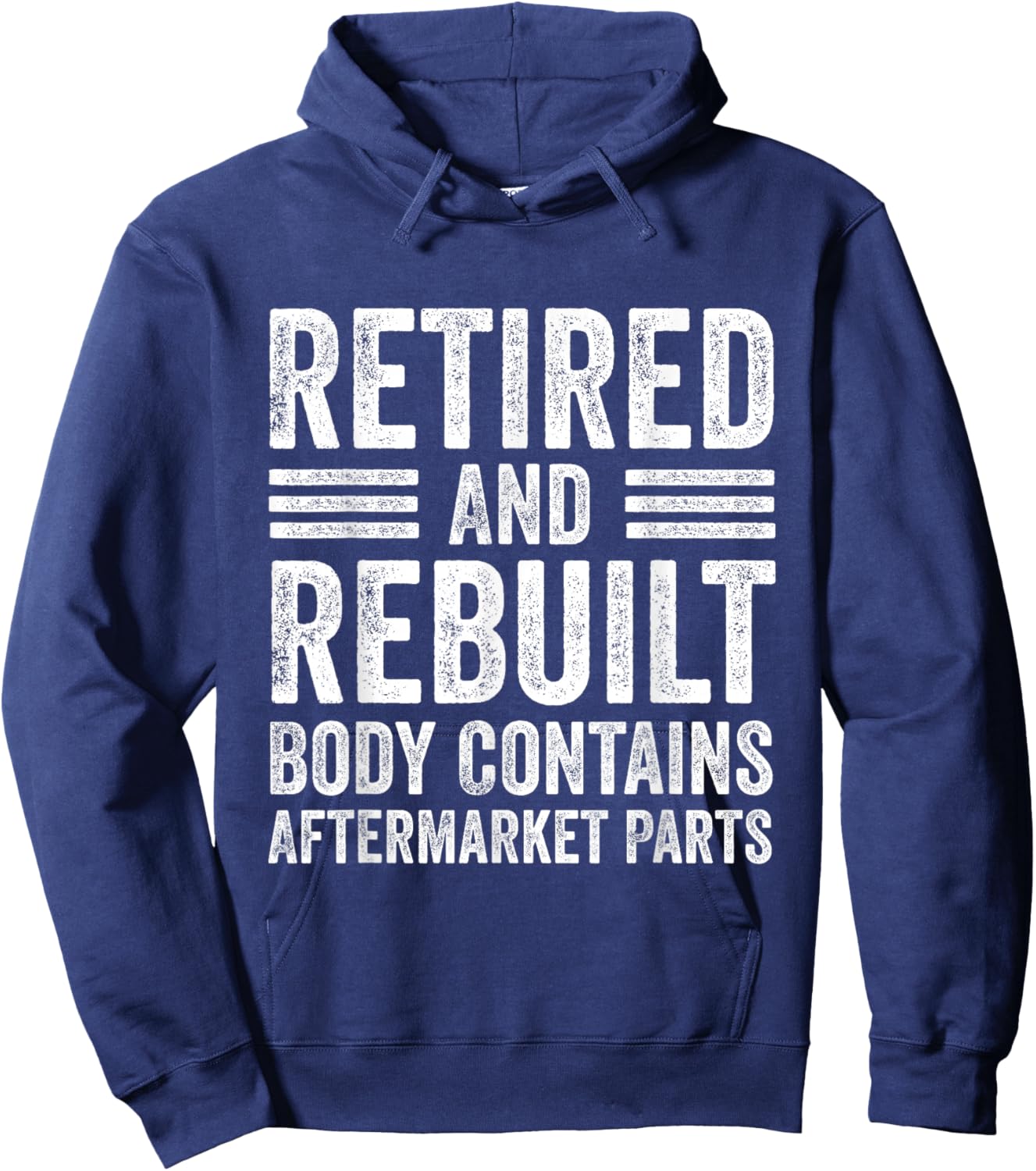 Vintage Retired And Rebuilt Body Contains Aftermarket Parts Hoodie - Hoodie | Navy