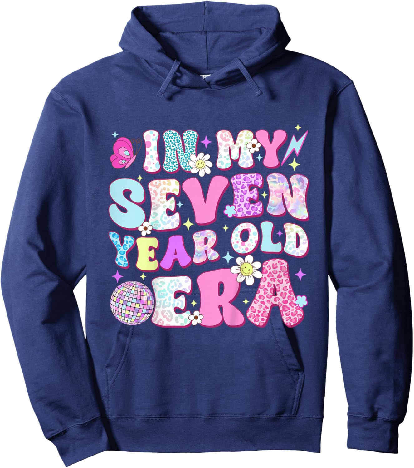 7 Year Old In My Seven Year Old Era Girl Kids 7th Birthday Hoodie - Hoodie | Navy