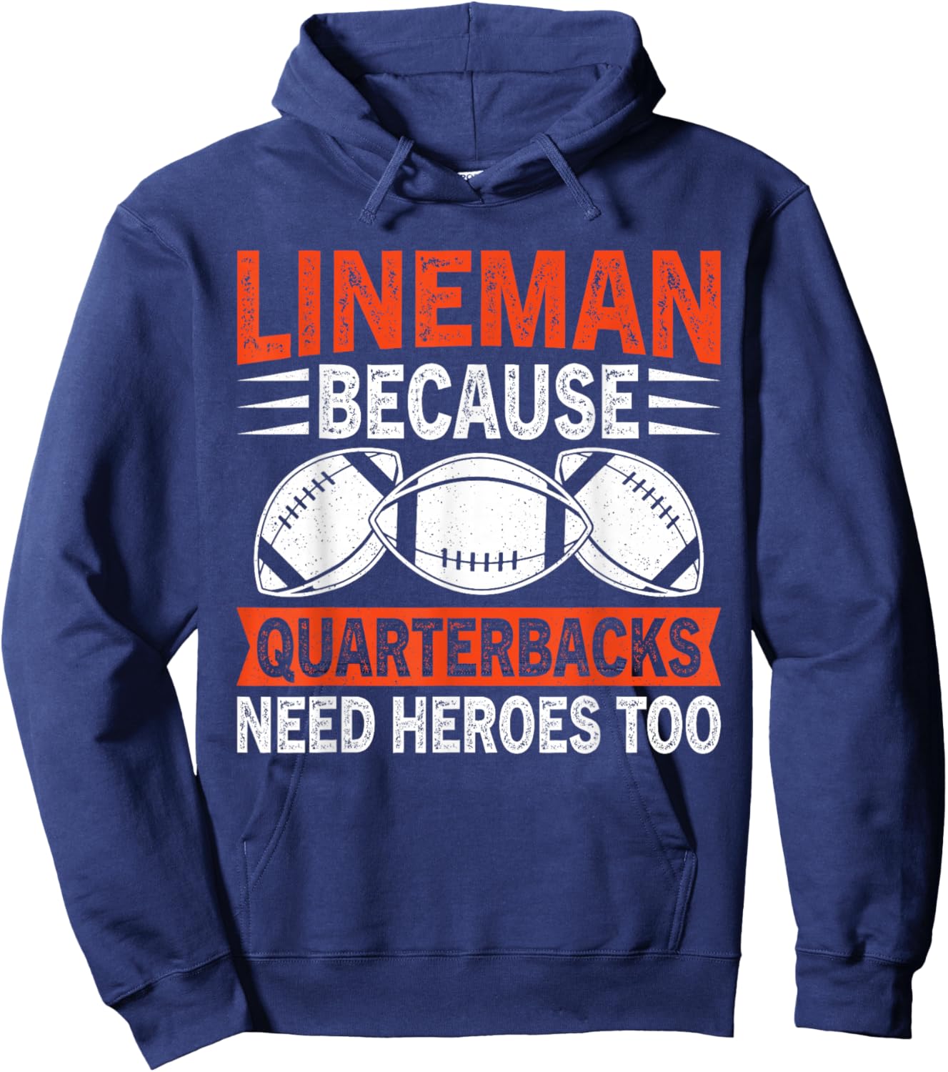 Sport Lover Apparel Lineman because Quarterbacks Needs Heroes American Football Hoodie - Hoodie | Navy