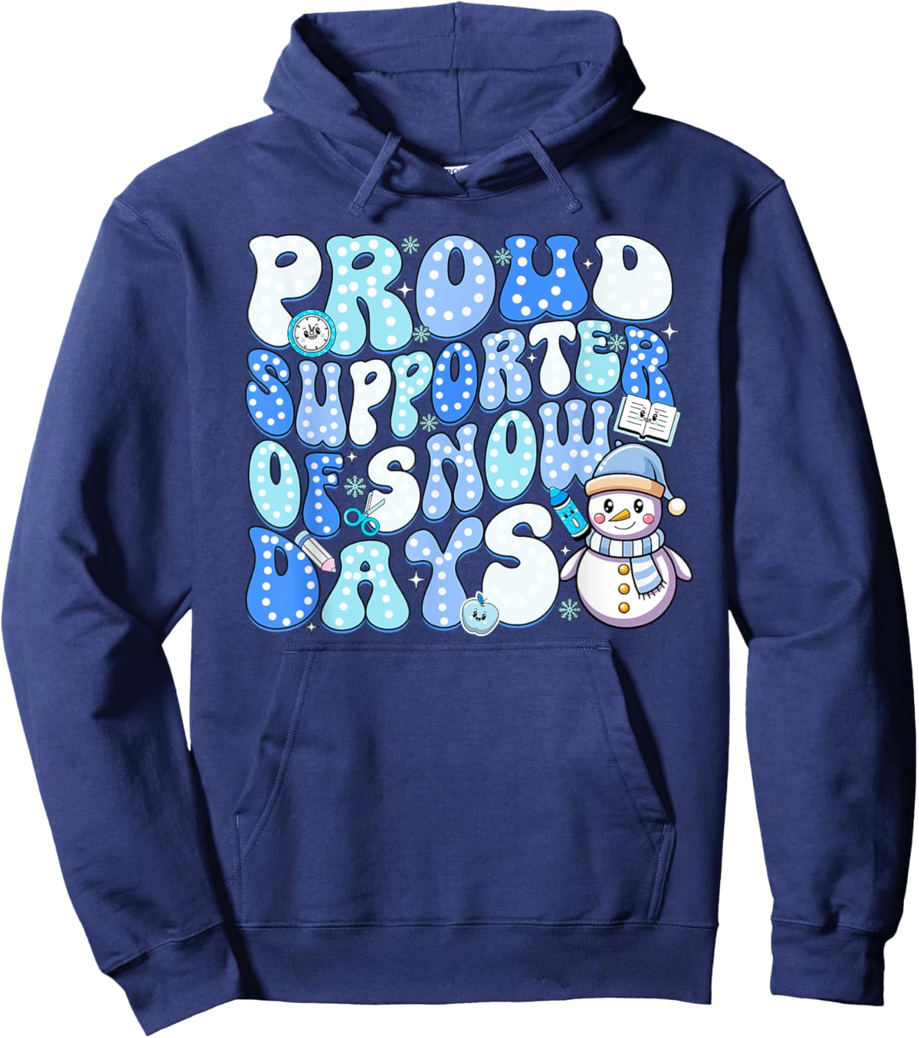 Proud Supporter of Snow Days Funny Teacher Hoodie - Hoodie | Navy