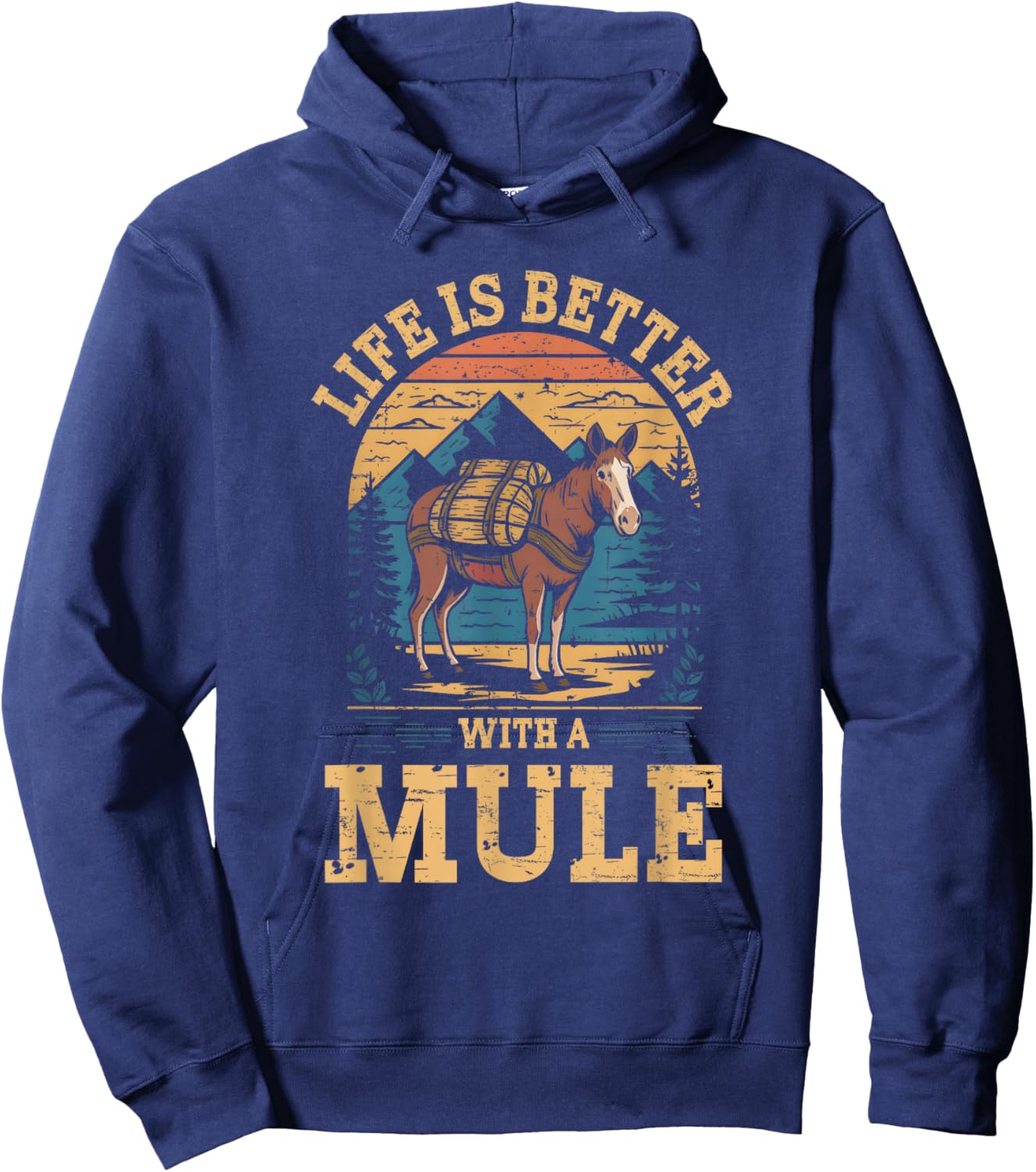 Life Is Better With A Mule Funny Retro Mule For Mule Lovers Hoodie - Hoodie | Navy