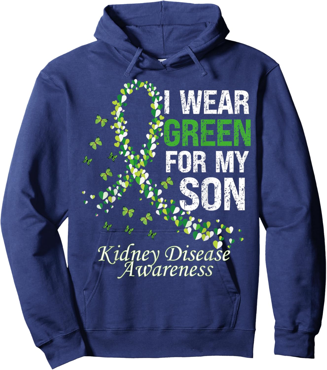 I Wear Green For My Son Warrior Kidney Disease Awareness Hoodie - Hoodie | Navy